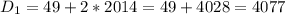 D_1=49+2*2014=49+4028=4077