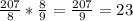 \frac{207}{8}*\frac{8}{9}=\frac{207}{9}=23