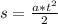 s=\frac{a*t^{2}}{2}