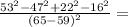 \frac{53^2-47^2+22^2-16^2}{(65-59)^2}=