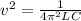 v^2=\frac{1}{4\pi^2LC}