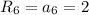 R_6=a_6=2