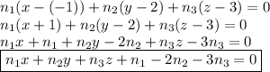 n_1(x-(-1))+n_2(y-2)+n_3(z-3)=0\\ n_1(x+1)+n_2(y-2)+n_3(z-3)=0\\ n_1x+n_1+n_2y-2n_2+n_3z-3n_3=0\\ \boxed{n_1x+n_2y+n_3z+n_1-2n_2-3n_3=0}