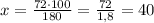 x=\frac{72\cdot 100}{180}=\frac{72}{1,8}=40