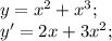 y=x^2+x^3;\\ y'=2x+3x^2;