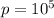 p=10^5