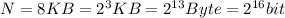 N=8KB=2^{3}KB=2^{13}Byte=2^{16} bit