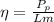 \eta=\frac{P_{p}}{Lm}