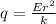 q=\frac{Er^2}{k}