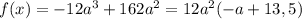 f(x)=-12a^3+162a^2=12a^2(-a+13,5)