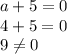 a+5=0\\4+5=0\\9\neq0