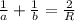 \frac{1}{a}+\frac{1}{b}=\frac{2}{R}