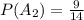 P(A_2)= \frac{9}{14}