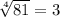 \sqrt[4]{81}=3