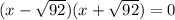 (x-\sqrt{92})(x+\sqrt{92})=0