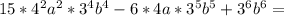 15*4^2a^2*3^4b^4-6*4a*3^5b^5+3^6b^6=