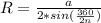 R=\frac{a}{2*sin(\frac{360}{2n})}