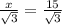 \frac{x}{\sqrt{3}}=\frac{15}{\sqrt{3}}