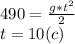 490=\frac{g*t^{2}}{2}\\t=10 (c)