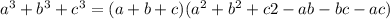 a^{3}+b^{3}+c^{3} = (a+b+c)( a^{2}+b^{2}+c{2}-ab-bc-ac)