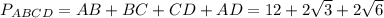 P_{ABCD}=AB+BC+CD+AD=12+2 \sqrt{3} +2 \sqrt{6}