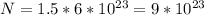 N=1.5*6*10^{23}=9*10^{23}