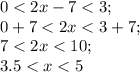 0<2x-7<3;\\ 0+7<2x<3+7;\\ 7<2x<10;\\ 3.5<x<5