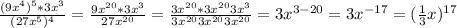 \frac{(9x^{4})^{5}*3x^{3}}{(27x^{5})^{4}} = \frac{9x^{20}*3x^{3}}{27 x^{20}} = \frac{3x^{20}*3x^{20}3x^{3}}{3x^{20}3x^{20}3x^{20}}= 3x^{3-20} = 3x^{-17} = (\frac{1}{3}x)^{17}