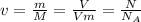 v=\frac{m}{M}=\frac{V}{Vm}=\frac{N}{N_A}