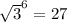 \sqrt{3}^{6}=27