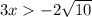 3x-2 \sqrt{10}