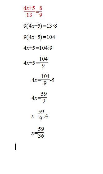 4x+5 деленное(под чертой) на 13=8 девятых