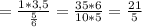 =\frac{1*3,5}{\frac{5}{6}}=\frac{35*6}{10*5}=\frac{21}{5}