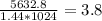 \frac{5632.8}{1.44*1024} = 3.8