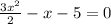 \frac{3x^{2}}{2}-x-5=0