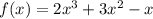 f(x)=2x^{3}+3x^{2}-x