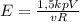 E=\frac{1,5kpV}{vR}