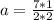 a= \frac{7*1}{2*2}