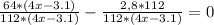 \frac{64*(4x-3.1)}{112*(4x-3.1)}- \frac{2,8*112}{112*(4x-3.1)}=0