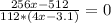 \frac{256x-512}{112*(4x-3.1)}=0