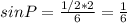 sinP=\frac{1/2*2}{6}=\frac{1}{6}