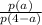 \frac{p(a)}{p(4-a)}