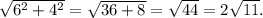 \sqrt{6^2+4^2}=\sqrt{36+8}=\sqrt{44}=2\sqrt{11}.