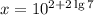 x=10^{2+2\lg7}