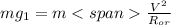 mg_{1}=m<span\frac{V^2}{R_{or}}