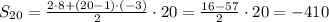 S_{20}=\frac{2\cdot8+(20-1)\cdot(-3)}{2}\cdot20=\frac{16-57}{2}\cdot20=-410