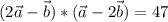 (2\vec{a}-\vec{b})*(\vec{a}-2\vec{b})=47