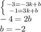 \left \{ {{-3=-3k+b} \atop {-1=3k+b}} \right. \\-4=2b \\b=-2\\