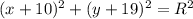 (x+10)^2+(y+19)^2=R^2