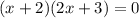 (x+2)(2x+3)=0